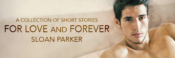 For Love and Forever by Sloan Parker